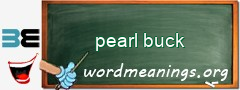 WordMeaning blackboard for pearl buck